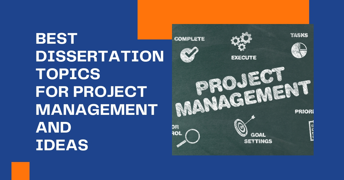 Best Dissertation Topics For Project Management